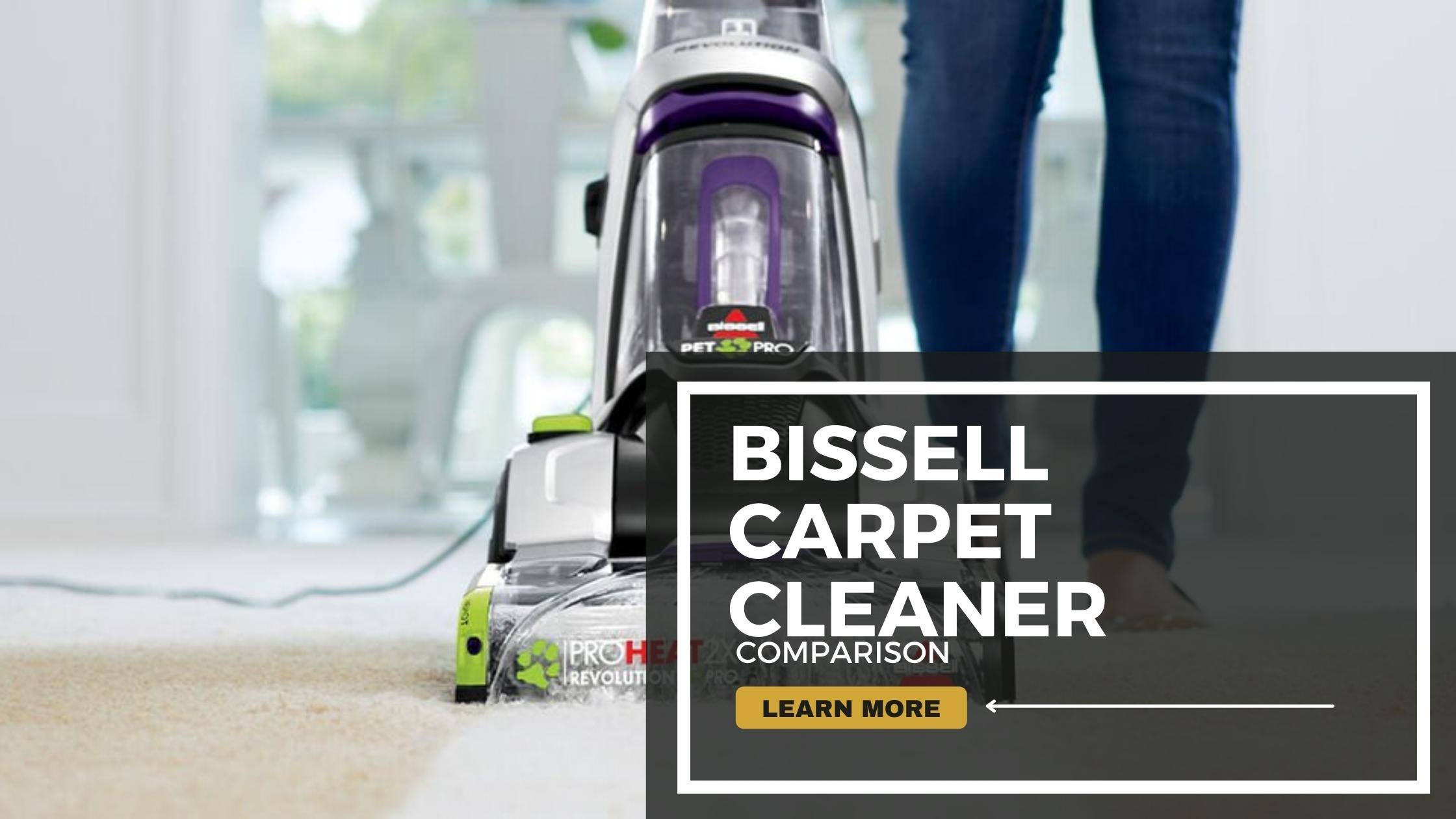 Bissell Carpet Cleaner Comparison