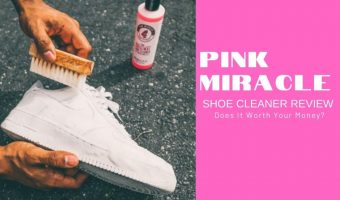 Pink Miracle Shoe Cleaner Review: Does It Worth Your Money?