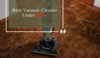 Best Vacuum Cleaner Under 100$