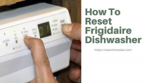 How-to-Reset-Frigidaire-Dishwasher