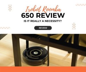 Irobot Roomba 650 Review