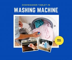 Dishwasher Tablet in Washing Machine