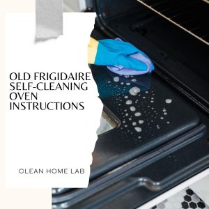 Old-Frigidaire-Self-Cleaning-Oven-Instructions