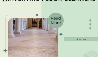 5 Best Travertine Floor Cleaners