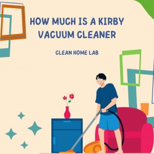 How-Much-Is-A-Kirby-Vacuum-Cleaner