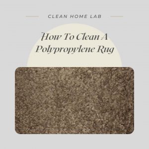 How-To-Clean-A-Polypropylene-Rug