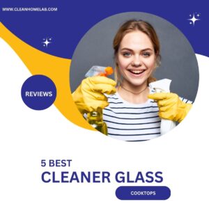 5 Best Cleaner Glass Cooktops